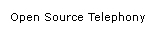 Open Source Telephony