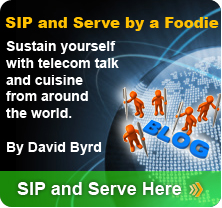 SIP and Serve by a Foodie with telecom talk and cuisine from around the world by David Byrd