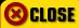 Close