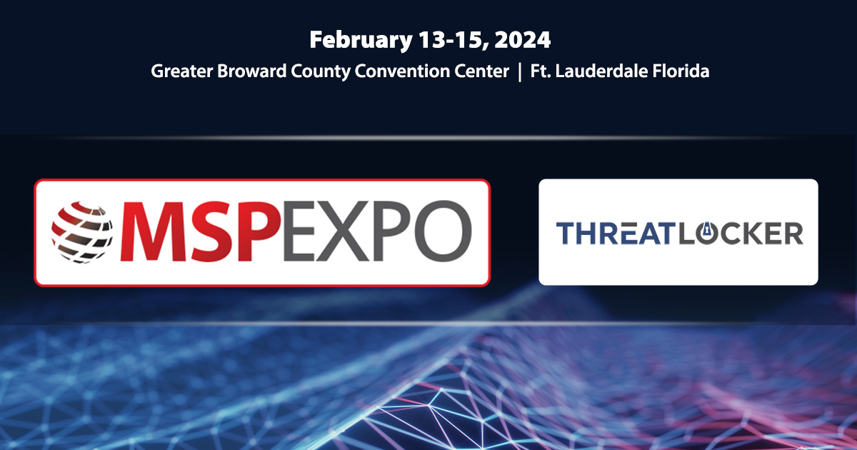 ThreatLocker Signs on as a Gold Sponsor for MSP Expo 2024, Part of the